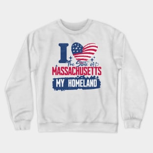 Massachusetts my homeland Crewneck Sweatshirt